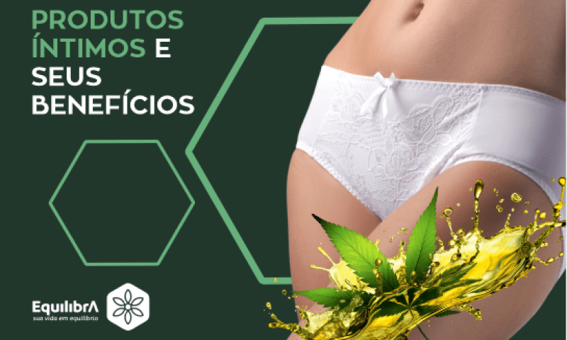 produtos-intimos-e-seus-benefícios-equilibra-cannabis